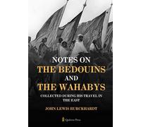 Notes on the Bedouins and the Wahabys: Collected during his travel in the East