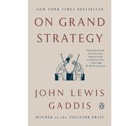 John Lewis Gaddis On Grand Strategy (Tascabile)