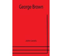 John Lewis George Brown (Tascabile)