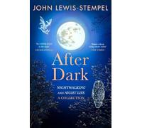 John Lewis-Stempel After Dark (Tascabile) (PRESALE 05/11/2026)