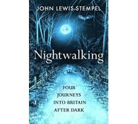 John Lewis-Stempel Nightwalking (Copertina rigida)