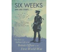 John Lewis-Stempel Six Weeks (Tascabile)