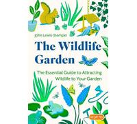 John Lewis-Stempel The Wildlife Garden (Tascabile)