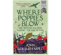 John Lewis-Stempel Where Poppies Blow (Tascabile)