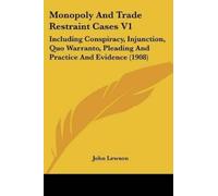 John Lewson Monopoly And Trade Restraint Cases V1 (Tascabile)