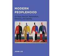 John Lie Modern Peoplehood (Tascabile) Global, Area, and International Archive