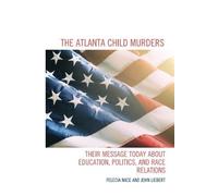 John Liebert Felecia Nace The Atlanta Child Murders (Tascabile)