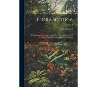 John Lightfoot Flora Scotica (Tascabile)