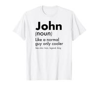 John Like A Normal Guy Only Cooler Legend King Nome Maglietta