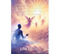 John Likezo A Vision of How My Spirit Left My Body, Went into (Copertina rigida)