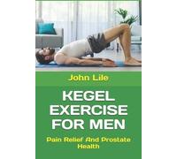 John Lile Kegel Exercise for Men (Tascabile)
