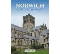 John Ling Norwich: A Potted History (Tascabile) A Potted History