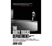 Dirty Tricks Department: Stanley Lovell, the OSS, and the Masterminds of World War II Secret Warfare