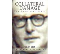 John List Collateral Damage (Copertina rigida)