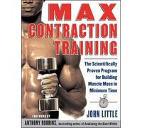 John Little – Max Contraction Training – Programma per aumentare massa muscolare – Tascabile