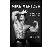 John Little Mike Mentzer (Tascabile) (PRESALE 19/06/2025)