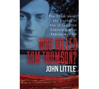 John Little Who Killed Tom Thomson? (Copertina rigida)