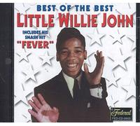 John, Little Willie - Best Of The Best