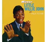 John Little Willie Mister Little Willie John/Talk To Me (CD)
