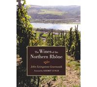 John Livingstone-Learmonth The Wines of the Northern Rhone (Copertina rigida)