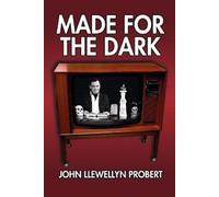 John Llewellyn Probert Made for the Dark (Tascabile)