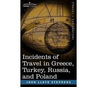 John Lloyd Step And Poland Incidents of Travel in Greece, Turkey, Ru (Tascabile)
