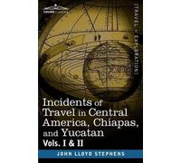 John Lloyd Step And Yucatan Incidents of Travel in Central Am (Copertina rigida)