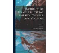 John Lloyd Step Incidents of Travel in Central America, Chiap (Copertina rigida)