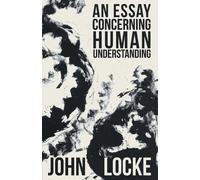 John, Locke An Essay Concerning Human Understanding (Tascabile)