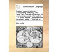 John Locke An Essay Concerning Human Understanding. Written by John (Tascabile)