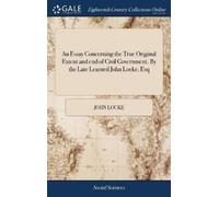 John Locke An Essay Concerning the True Original Extent and e (Copertina rigida)