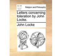 John Locke Letters Concerning Toleration by John Locke. (Tascabile)