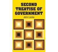 John Locke Second Treatise of Government (Copertina rigida)