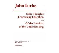 John Locke Some Thoughts Concerning Education and of the Conduct of (Tascabile)