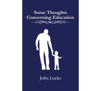 John Locke Some Thoughts Concerning Education (Copertina rigida)