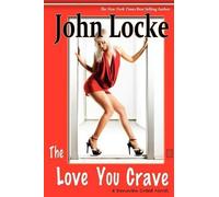 John Locke The Love You Crave (Tascabile)