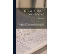 John Locke The Works of John Locke (Copertina rigida)