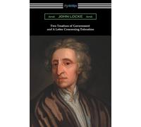 John Locke Two Treatises of Government and a Letter Concerning Toler (Tascabile)