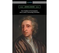 John Locke Two Treatises of Government and A Letter Concerning Toler (Tascabile)