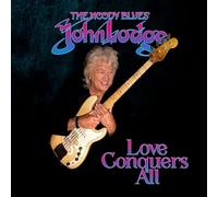John Lodge, The Moody Blues - Love Conquers All