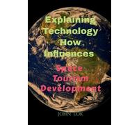 John Lok Explaining Technology How Influences (Tascabile)