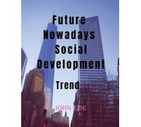 John Lok Future Nowadays Social Development (Tascabile)