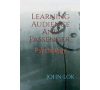 John Lok Learning Audience And Passenger (Tascabile)