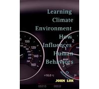 John Lok Learning Climate Environment How Influences Human Behaviors (Tascabile)