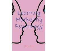John Lok Learning Marketing Psychology (Tascabile)
