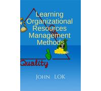 John Lok Learning Organizational Resources Management Methods (Tascabile)