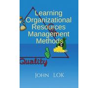 John Lok Learning Organizational Resources Management Methods (Tascabile)