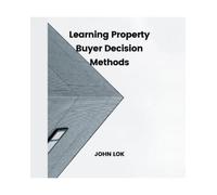 John Lok Learning Property Buyer Decision Methods (Tascabile)