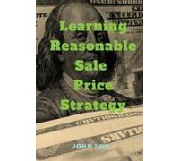 John Lok Learning Reasonable Sale Price Strategy (Tascabile)