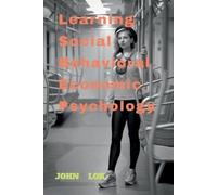John Lok Learning Social Behavioral Economic Psychology (Tascabile)